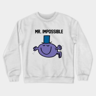 MR. IMPOSSIBLE Crewneck Sweatshirt